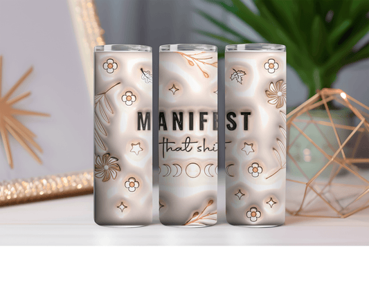 20oz Manifest That Shit Tumbler